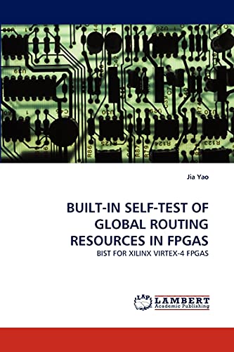 Stock image for Built-In Self-Test of Global Routing Resources in FPGAs for sale by Chiron Media