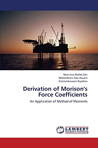 9783843376204: Derivation of Morison's Force Coefficients: An Application of Method of Moments