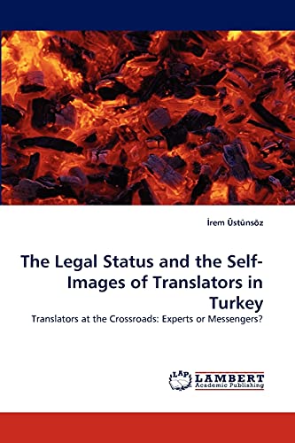 Stock image for The Legal Status and the Self-Images of Translators in Turkey for sale by Ria Christie Collections