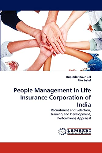 9783843378345: People Management in Life Insurance Corporation of India: Recruitment and Selection, Training and Development, Performance Appraisal