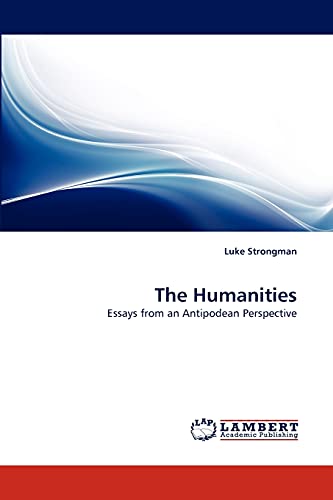 9783843378550: The Humanities: Essays from an Antipodean Perspective