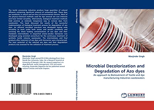 Stock image for Microbial Decolorization And Degradation Of Azo Dyes: An Approach To Biotreatment Of Textile And Dye Manufacturing Industries Wastewaters for sale by Revaluation Books