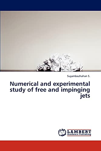 9783843380027: Numerical and Experimental Study of Free and Impinging Jets