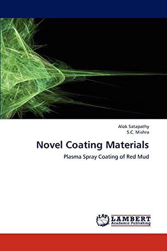 Stock image for Novel Coating Materials: Plasma Spray Coating of Red Mud for sale by Lucky's Textbooks
