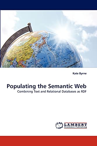 Stock image for Populating the Semantic Web: Combining Text and Relational Databases as RDF for sale by Lucky's Textbooks