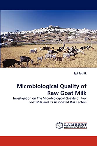 Imagen de archivo de Microbiological Quality of Raw Goat Milk a la venta por Chiron Media