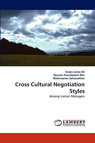 Stock image for Cross Cultural Negotiation Styles: Among Iranian Managers for sale by Lucky's Textbooks