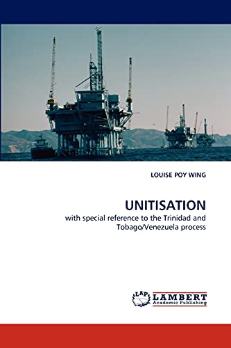 9783843384704: Unitisation: with special reference to the Trinidad and Tobago/Venezuela process