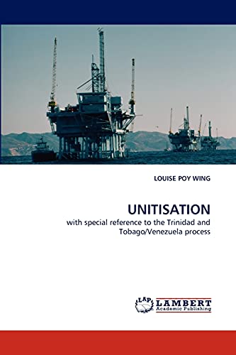 9783843384704: UNITISATION: with special reference to the Trinidad and Tobago/Venezuela process