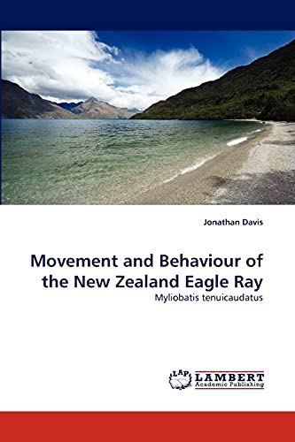 Movement and Behaviour of the New Zealand Eagle Ray: Myliobatis tenuicaudatus (9783843385817) by Davis, Jonathan