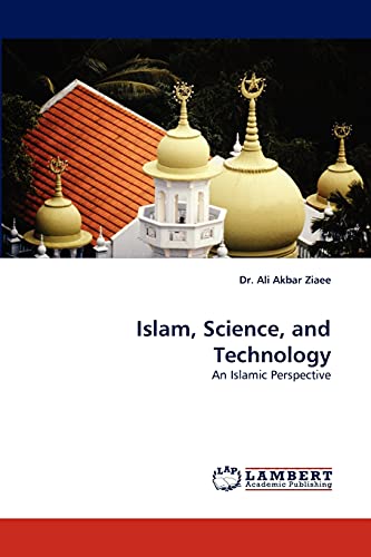 Stock image for Islam, Science, and Technology: An Islamic Perspective for sale by Lucky's Textbooks