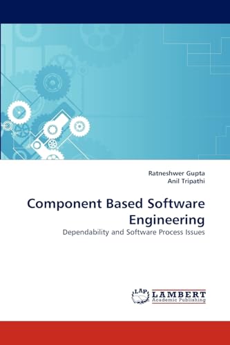 9783843386807: Component Based Software Engineering: Dependability and Software Process Issues
