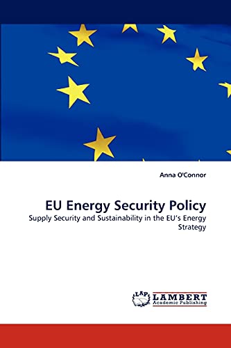 9783843386869: EU Energy Security Policy: Supply Security and Sustainability in the EU's Energy Strategy