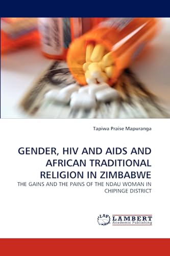 Imagen de archivo de Gender, HIV and AIDS and African Traditional Religion in Zimbabwe a la venta por ThriftBooks-Atlanta