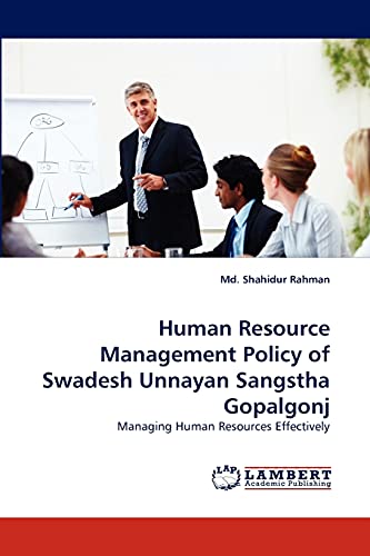 Stock image for Human Resource Management Policy of Swadesh Unnayan Sangstha Gopalgonj for sale by Ria Christie Collections