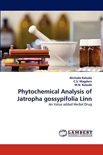 9783843392938: Phytochemical Analysis of Jatropha gossypifolia Linn: An Value added Herbal Drug