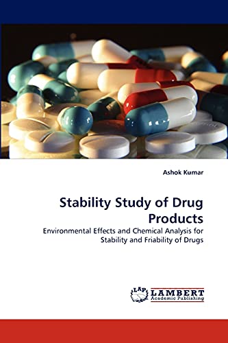 9783843394529: Stability Study of Drug Products: Environmental Effects and Chemical Analysis for Stability and Friability of Drugs