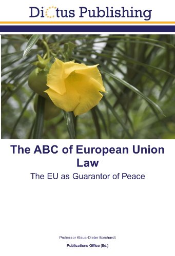 9783843396974: The ABC of European Union Law: The EU as Guarantor of Peace
