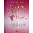 Die kleine wilde Frau - Hühn, Susanne
