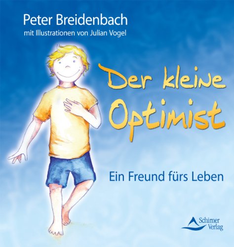 Beispielbild fr Der kleine Optimist - Ein Freund frs Leben - (neue Auflage) zum Verkauf von medimops