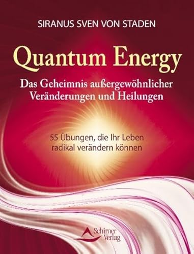 Beispielbild fr Quantum Energy - Das Geheimnis auergewhnlicher Vernderungen und Heilungen - 55 bungen, die Ihr Leben radikal verndern knnen zum Verkauf von medimops