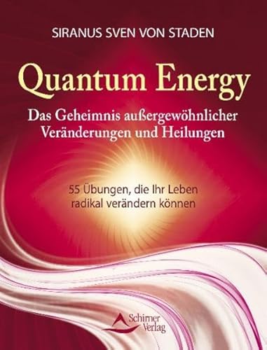 9783843410076: Quantum Energy - Das Geheimnis auergewhnlicher Vernderungen und Heilungen - 55 bungen, die Ihr Leben radikal verndern knnen