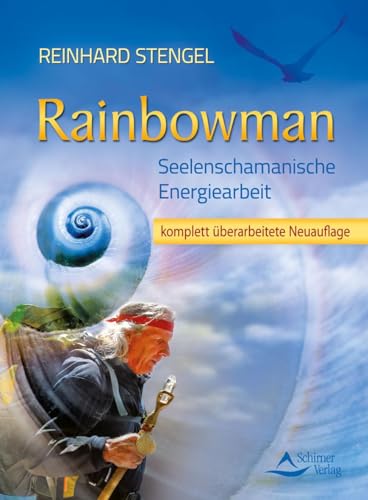 9783843410427: Rainbowman: Seelenschamanische Energiearbeit