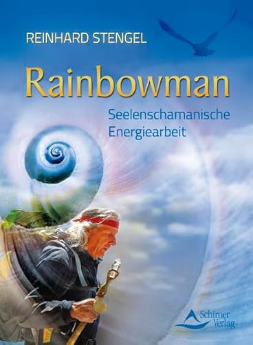Beispielbild fr Rainbowman - Seelenschamanische Energiearbeit zum Verkauf von medimops