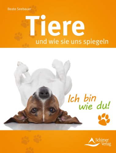 Beispielbild fr Tiere und wie sie uns spiegeln zum Verkauf von medimops