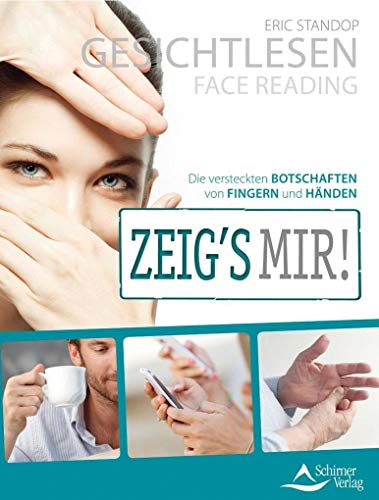 Beispielbild fr Gesichtlesen - Zeig's mir!: Die versteckten Botschaften von Fingern und Hnden zum Verkauf von medimops