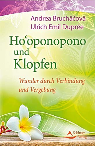 9783843412285: Ho'oponopono und Klopfen - Wunder durch Verbindung und Vergebung