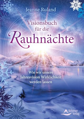 Stock image for Visionsbuch fr die Rauhnchte: Wie wir unsere Jahresvision Wirklichkeit werden lassen for sale by medimops