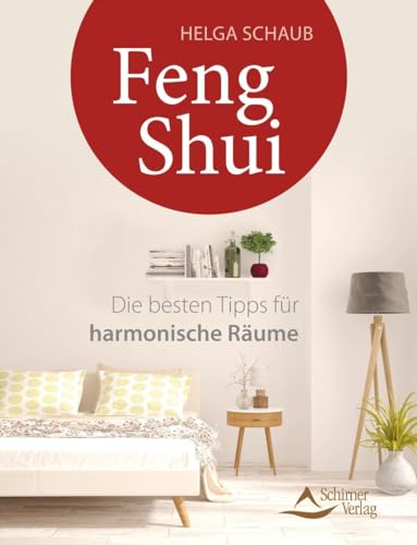 Beispielbild fr Feng Shui: Die besten Tipps fr harmonische Rume zum Verkauf von medimops