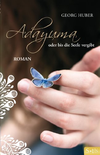 Beispielbild fr ADAYUMA oder bis die Seele vergibt - Roman zum Verkauf von medimops