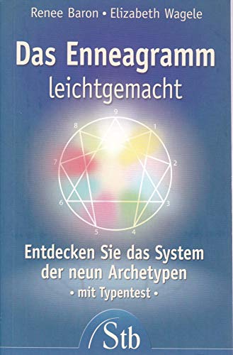 Imagen de archivo de Das Enneagramm leichtgemacht - Entdecken Sie das System der Neun Archetype - mit Typentest: Entdecken Sie das System der neun Archetypen. Mit Typentest a la venta por medimops