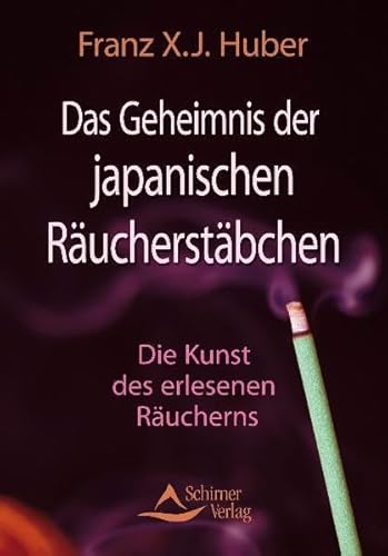 Beispielbild fr Das Geheimnis der japanischen Rucherstbchen: Die Kunst des erlesenen Rucherns zum Verkauf von medimops