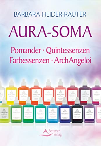9783843450348: Aura-Soma: Pomander - Quintessenzen - Farbessenzen - ArchAngeloi