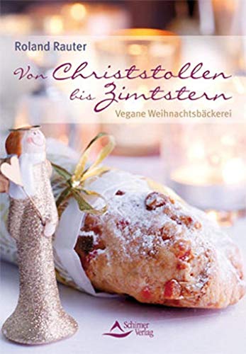 Beispielbild fr Von Christstollen bis Zimtstern - Vegane Weihnachtsbckerei zum Verkauf von medimops