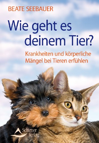 Beispielbild fr Wie geht es deinem Tier? - Krankheiten und krperliche Mngel bei Tieren erfhlen zum Verkauf von medimops