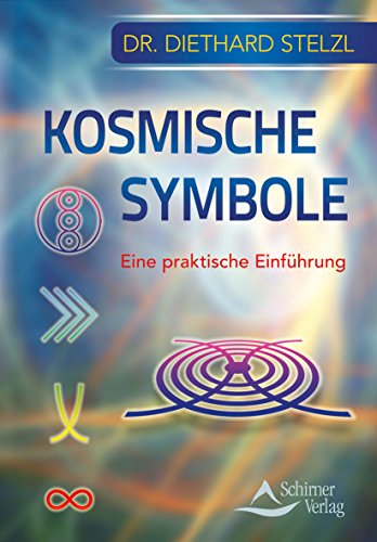 Kosmische Symbole: Eine praktische Einführung - Diethard, Stelzl