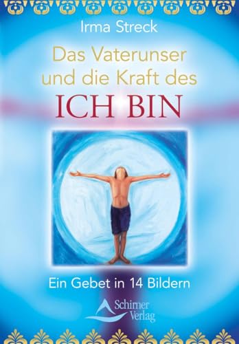 Imagen de archivo de Das Vaterunser und die Kraft des ICH BIN -Language: german a la venta por GreatBookPrices