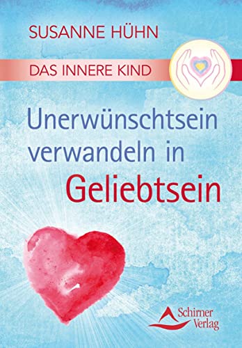 Beispielbild fr Das Innere Kind - Unerwnschtsein verwandeln in Geliebtsein -Language: german zum Verkauf von GreatBookPrices