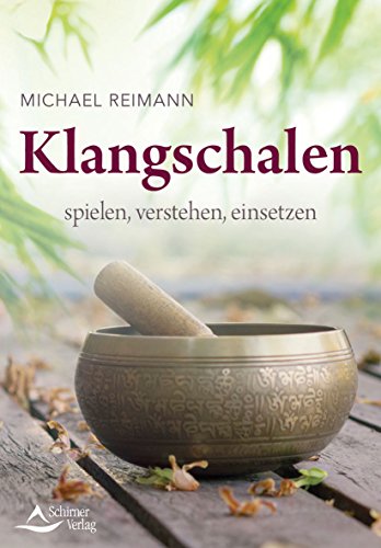 Stock image for Klangschalen spielen, verstehen, einsetzen for sale by medimops