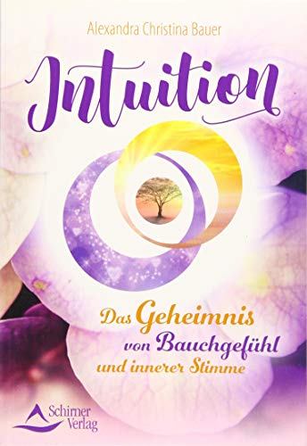 Stock image for Intuition: Das Geheimnis von Bauchgefhl und innerer Stimme for sale by medimops