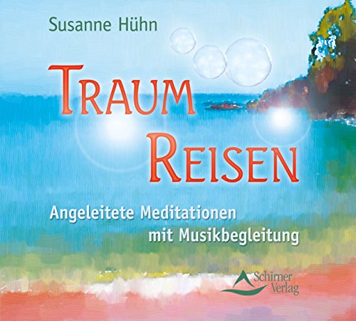 9783843480475: Traum-Reisen - Angeleitete Meditationen mit Musikbegleitung - Kurzmeditationen fr Erwachsene