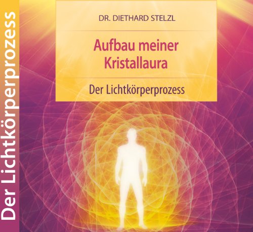 9783843481298: Aufbau meiner Kristallaura: Der Lichtkrper-Prozess