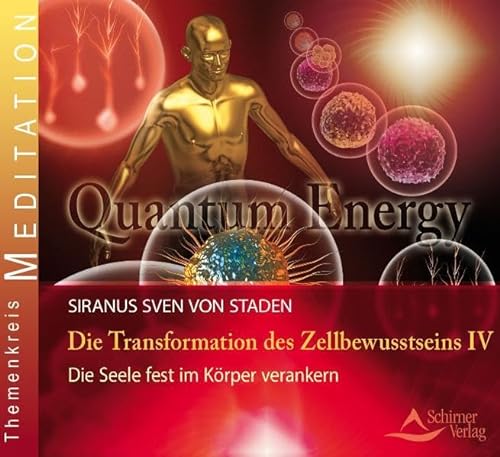 Transformation des Zellbewusstseins - Teil 4 - Siranus Sven von Staden