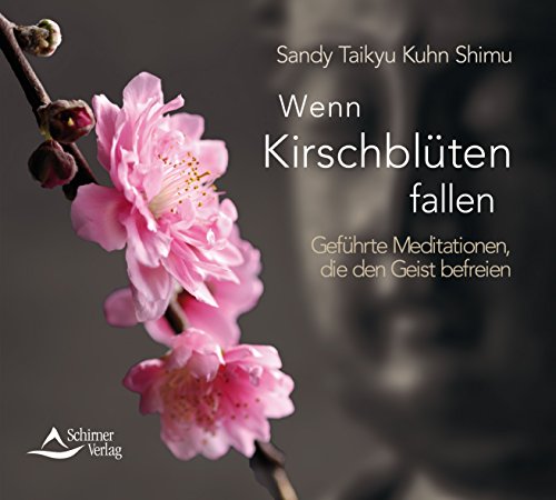 Imagen de archivo de Wenn Kirschblten fallen - Gefhrte Meditationen, die den Geist befreien a la venta por medimops