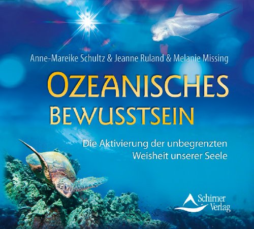 Stock image for Ozeanisches Bewusstsein: Die Aktivierung der unbegrenzten Weisheit unserer Seele for sale by medimops