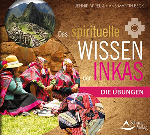 Beispielbild fr Das spirituelle Wissen der Inkas: Die Meditationen zum Verkauf von medimops